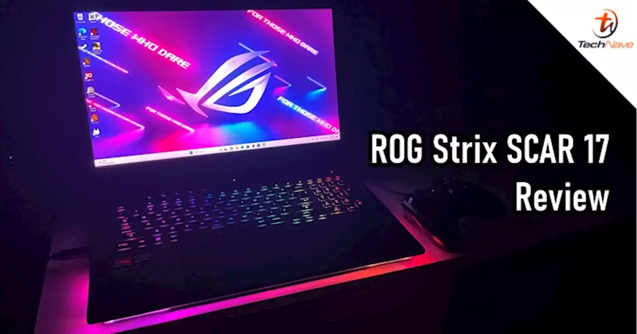 ASUS ROG Strix Scar 17 review - An almost great laptop for gaming & content creation | TechNave