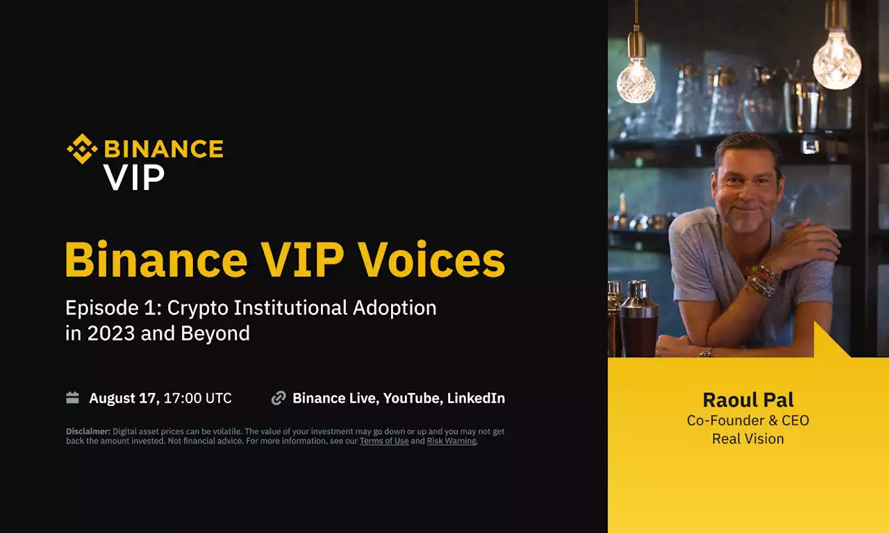 Binance VIP Voices Ep. 1 With Raoul Pal: Crypto Institutional Adoption in 2023 & Beyond | Binance Live