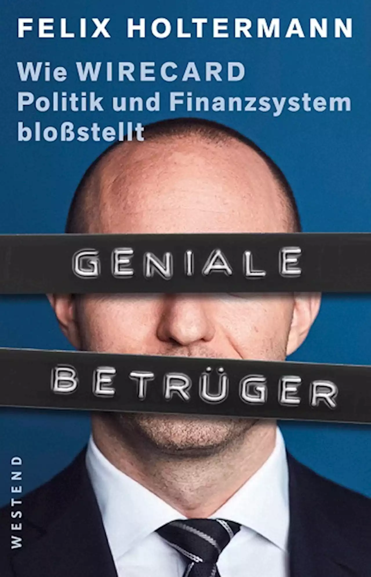 Felix Holtermann – Geniale Betrüger – Ein Buch vom Westend Verlag