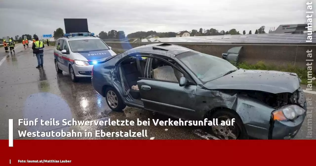 Fünf teils Schwerverletzte bei Verkehrsunfall auf Westautobahn in Eberstalzell | laumat|at