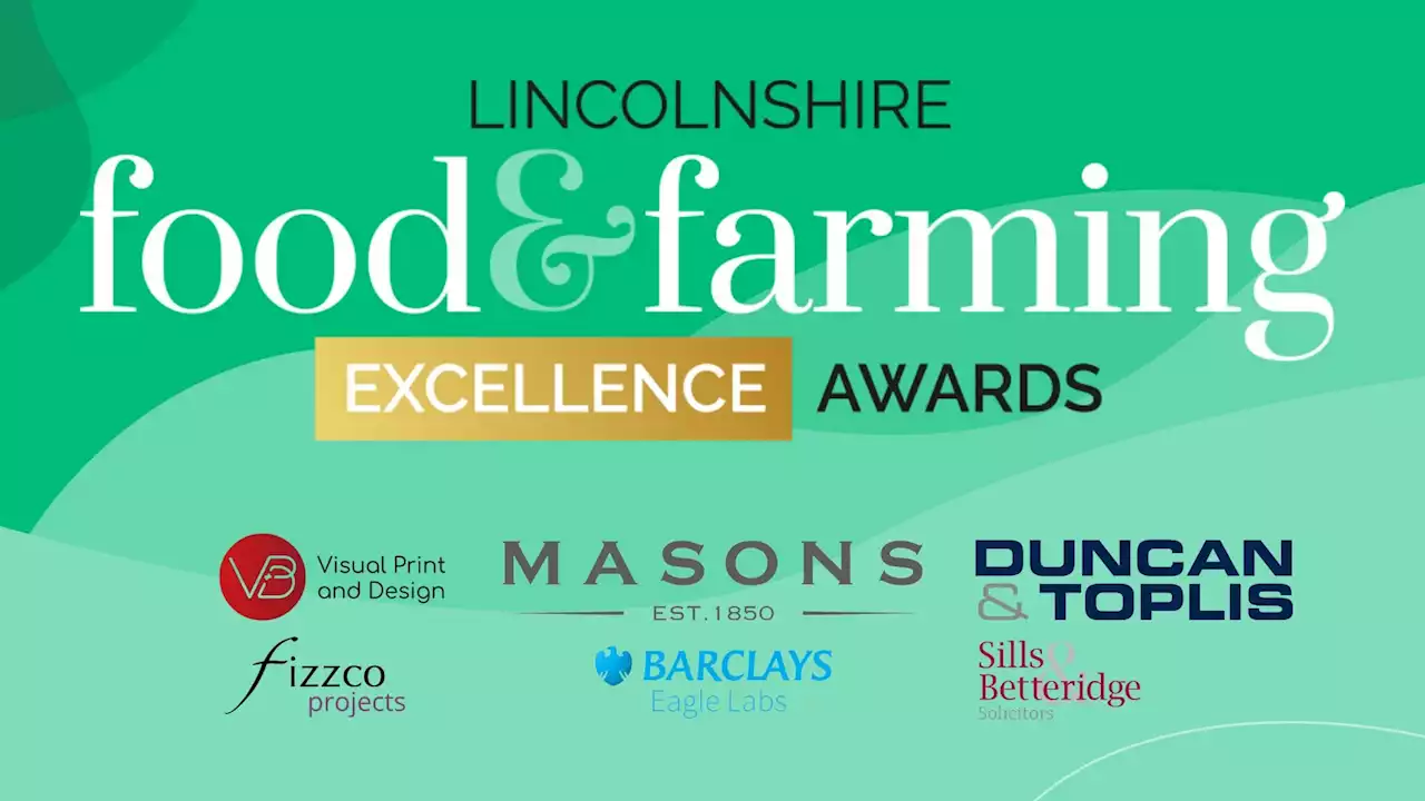 Lincolnshire Food & Farming Excellence Awards: Countdown begins!