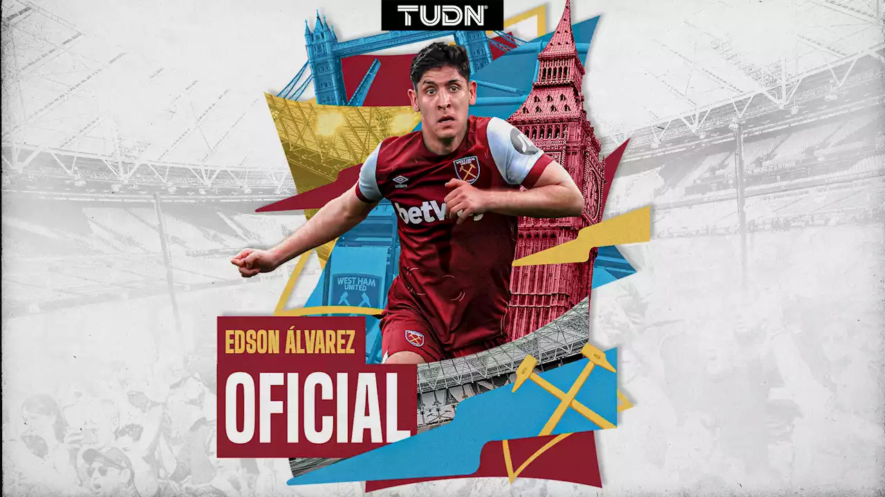 Edson Álvarez es nuevo jugador del West Ham de la Premier League