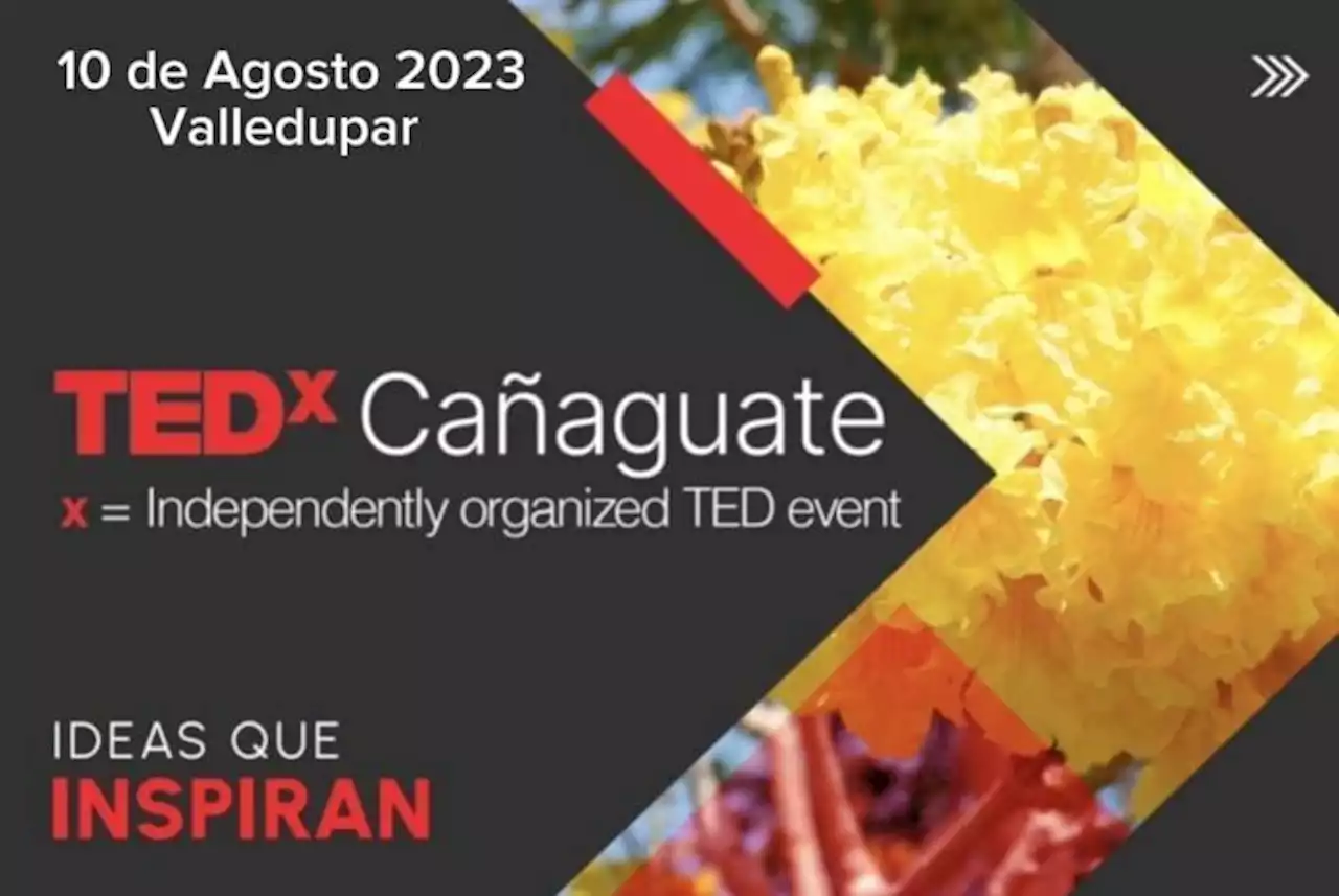 TEDxCañaguate: Ideas que inspiran de Valledupar para el mundo