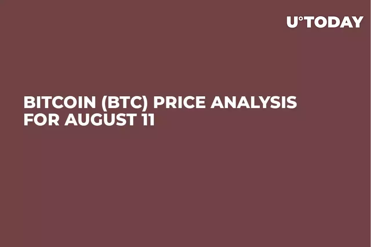 Bitcoin (BTC) Price Analysis for August 11