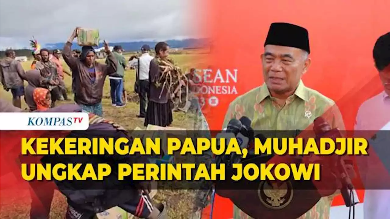 Muhadjir Ungkap Perintah Jokowi soal Langkah Pemerintah Tanggulangi Kekeringan di Papua Tengah