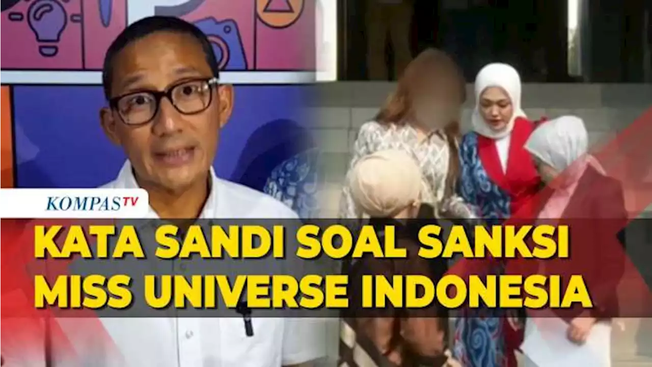 Menparekraf Sandi Angkat Bicara soal Sanksi untuk Penyelenggara Miss Universe Indonesia