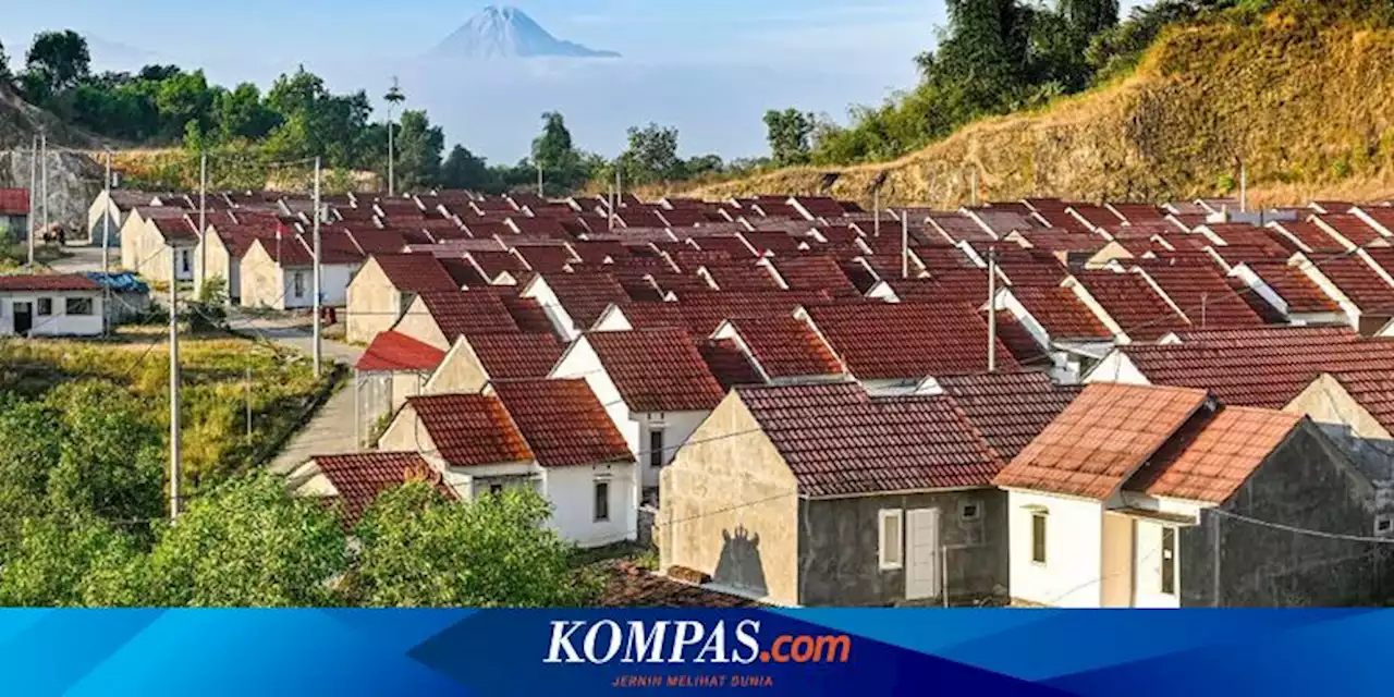 Hukum Pasar Bikin Lokasi Rumah Subsidi Jauh dari Pusat Kota