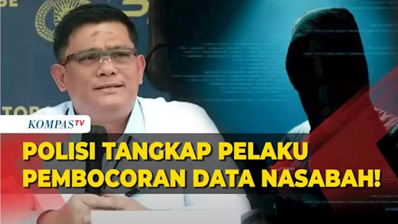 [FULL] Polisi Ungkap Kronologi Pembocoran Data Nasabah Bank, Sebut Pelaku Terinspirasi Hacker Bjorka