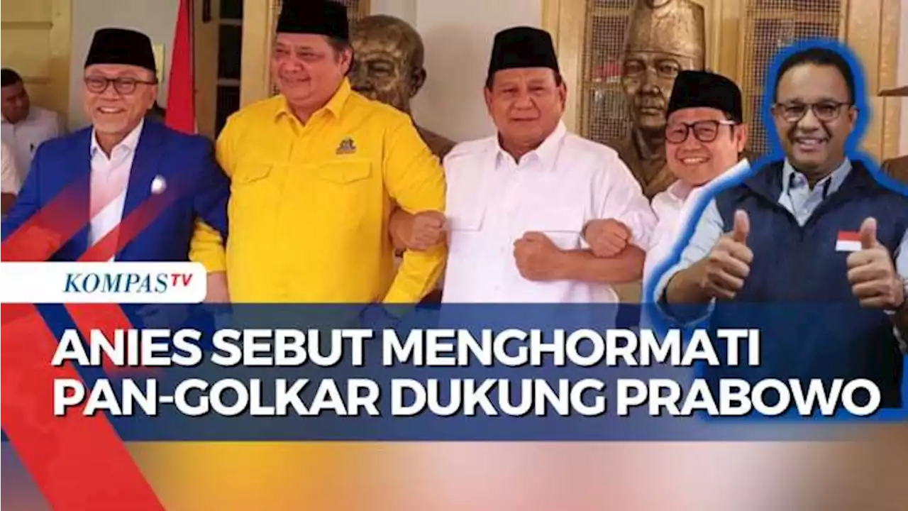 PAN dan Golkar Dukung Prabowo, Anies: menghormati, Tidak Ada yang Baru