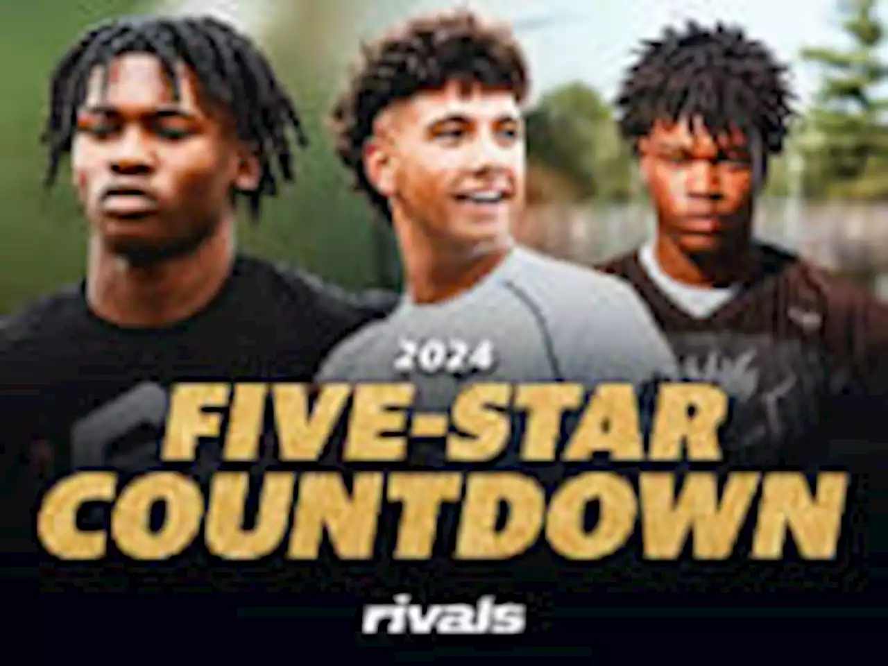 Rivals Rankings Week: Five-Star Countdown for 2024 class