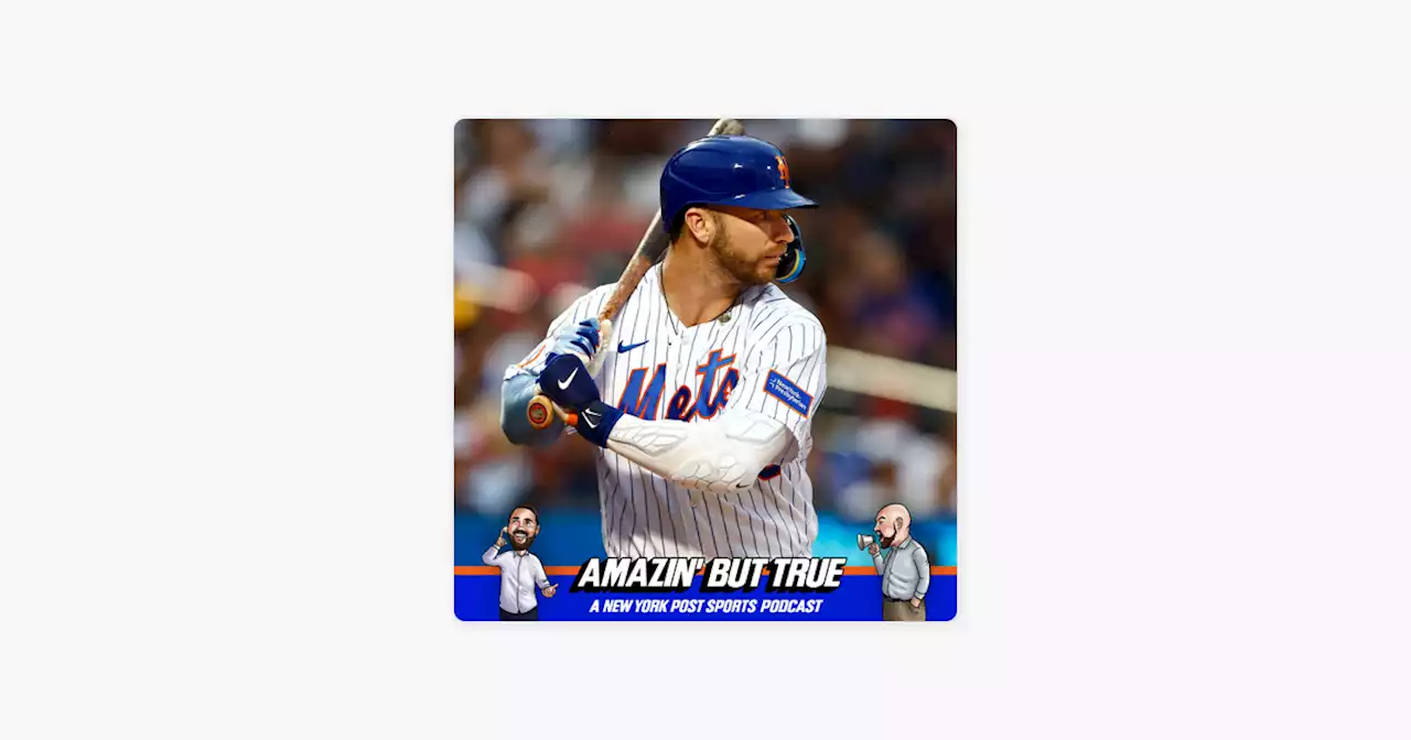 ‎Amazin' But True - Mets Podcast: Should The Mets Consider Trading Pete Alonso? on Apple Podcasts