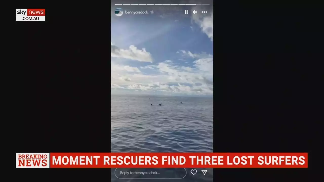 Footage from rescuers show dramatic moment three missing surfers were found