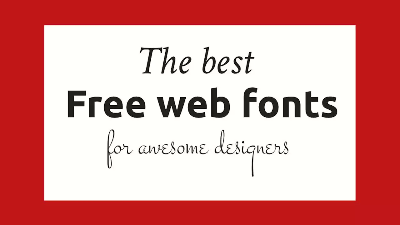 The 41 best free web fonts