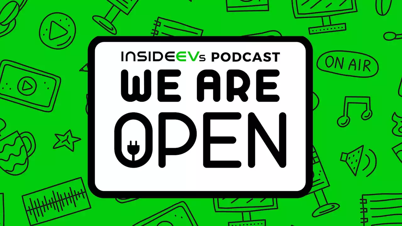 The InsideEVs Podcast 2.0 Debuts Tomorrow At 9:30AM Eastern!