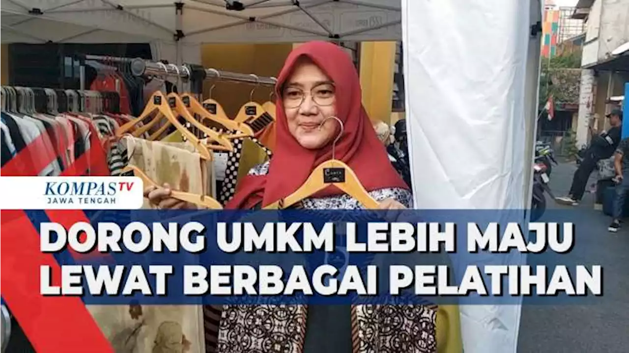 Dorong UMKM Lebih Maju Lewat Berbagai Pelatihan