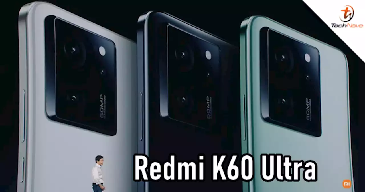 Redmi K60 Ultra released - up to 24GB + 1TB memory, starting price at ~RM1664