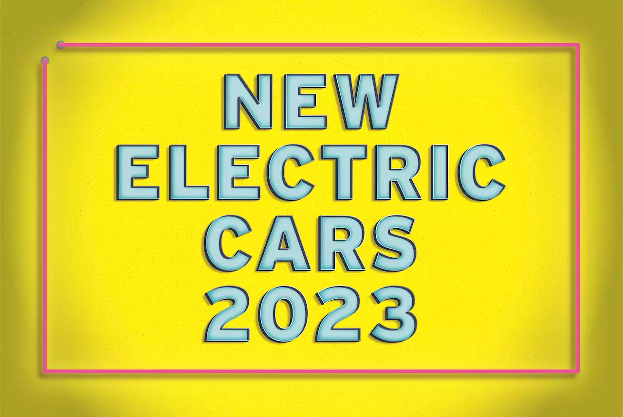 New electric cars 2023: what's coming when