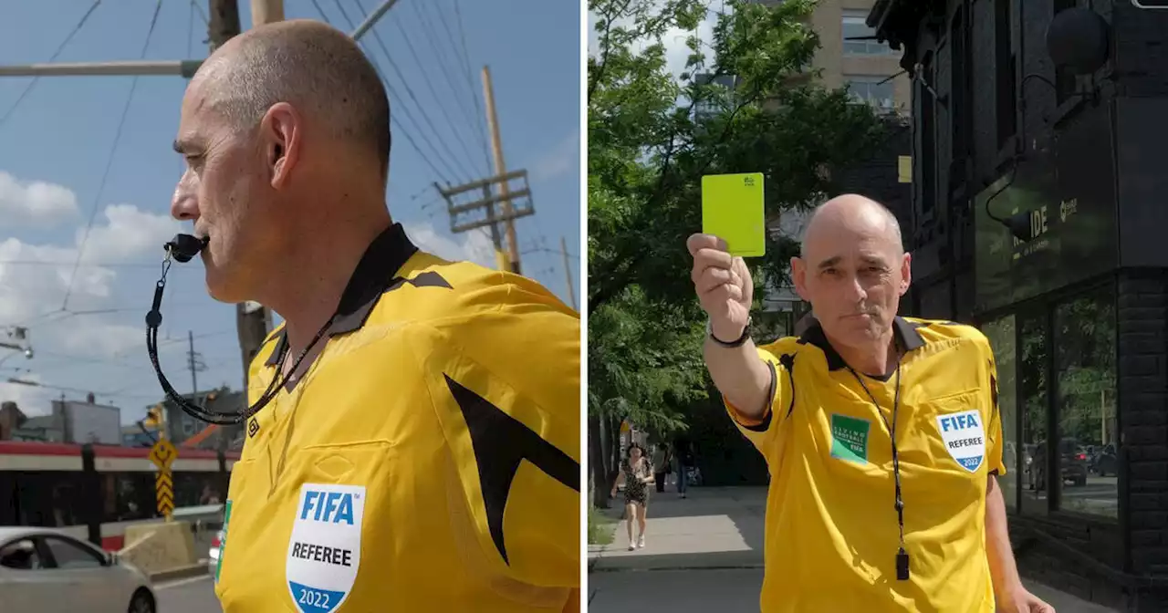 A fake soccer referee is handing out violations to bad drivers in Toronto