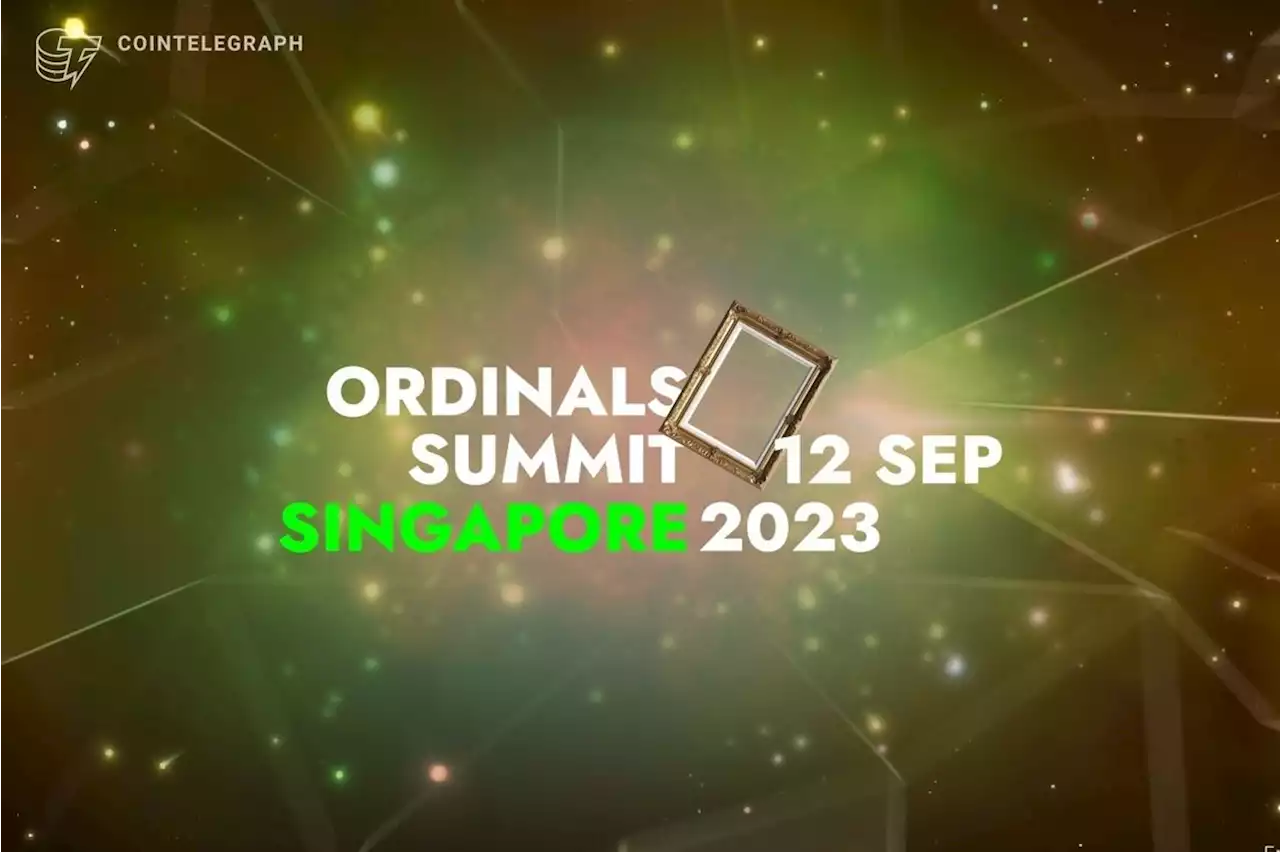 Ordinals Summit 2023 in Singapore to be Asia’s first large-scale Bitcoin Ordinals event