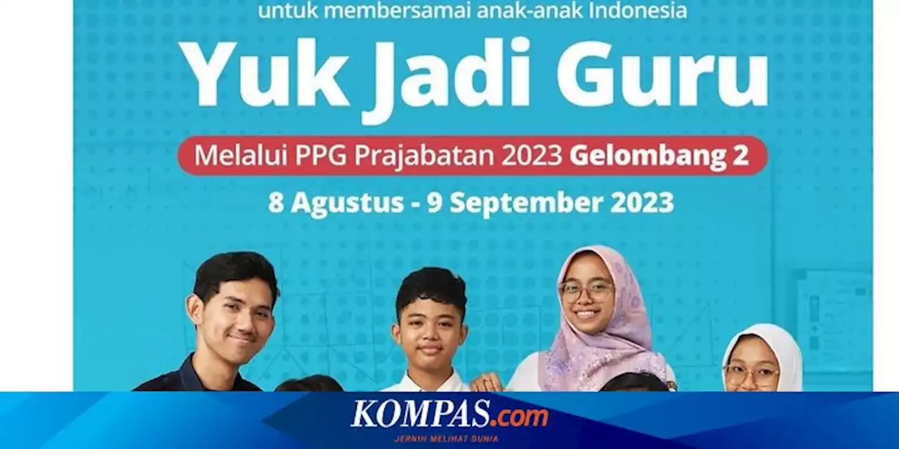 3 Alasan Mengikuti PPG Prajabatan 2023, Simak Cara Daftarnya