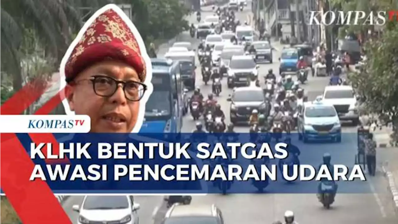 Ini Tugas Satgas Pengendalian Pencemaran Udara Jabodetabek yang Dibentuk KLHK