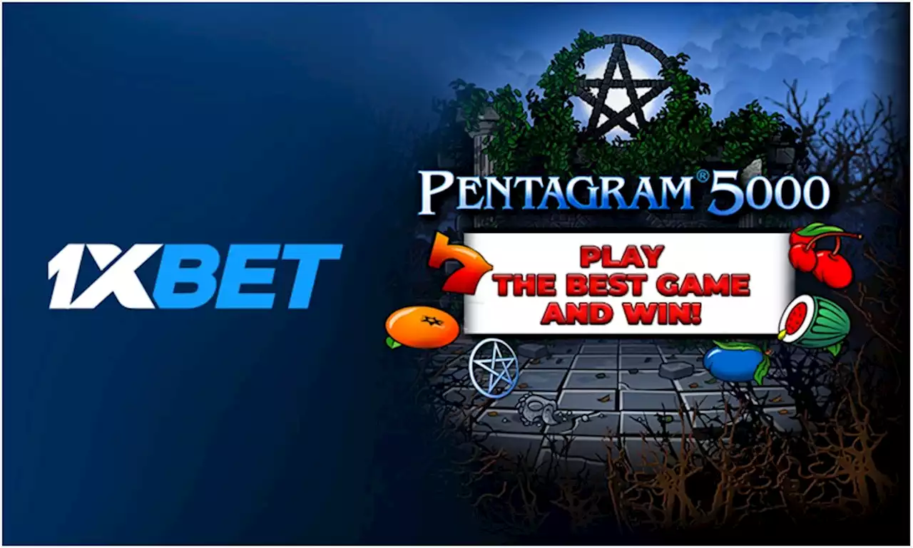 Pentagram 5000: 1xBet Gaming Hit With Super Winning Opportunity