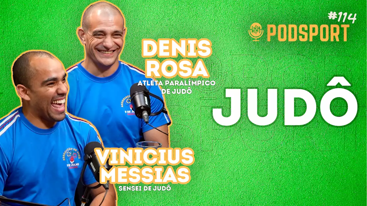 Podsport #114- Judoca Denis Rosa e Sensei Vinicius Messias