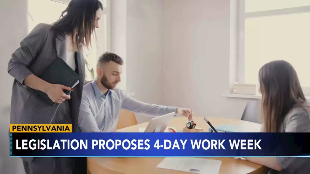 Pennsylvania lawmaker proposes legislation for 4-day workweek with no reduction in pay