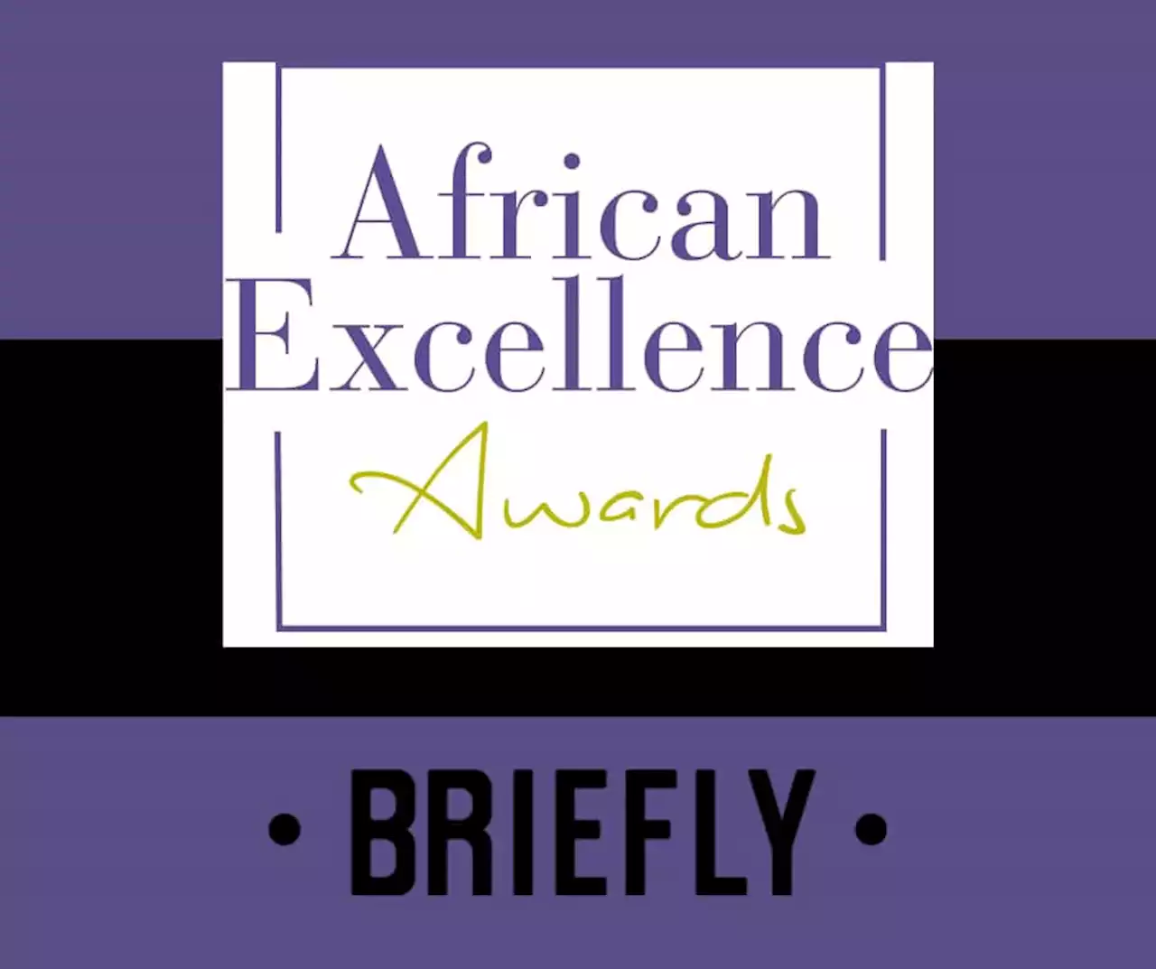 'Proud to Get New Feather in our Cap': Briefly News got African Excellence Award