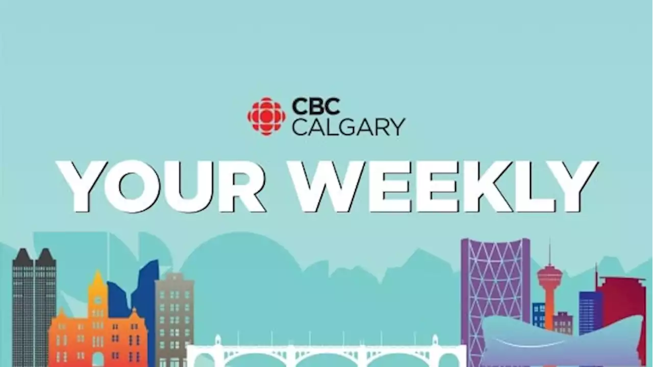 Your weekly recap from CBC Calgary — sign up today!