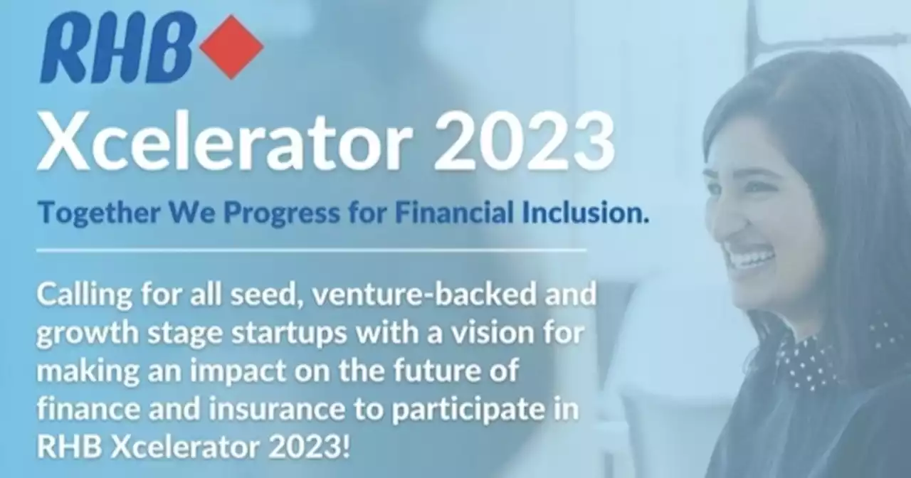 RHB Banking Group invites ASEAN startups to its inaugural Xcelerator 2023