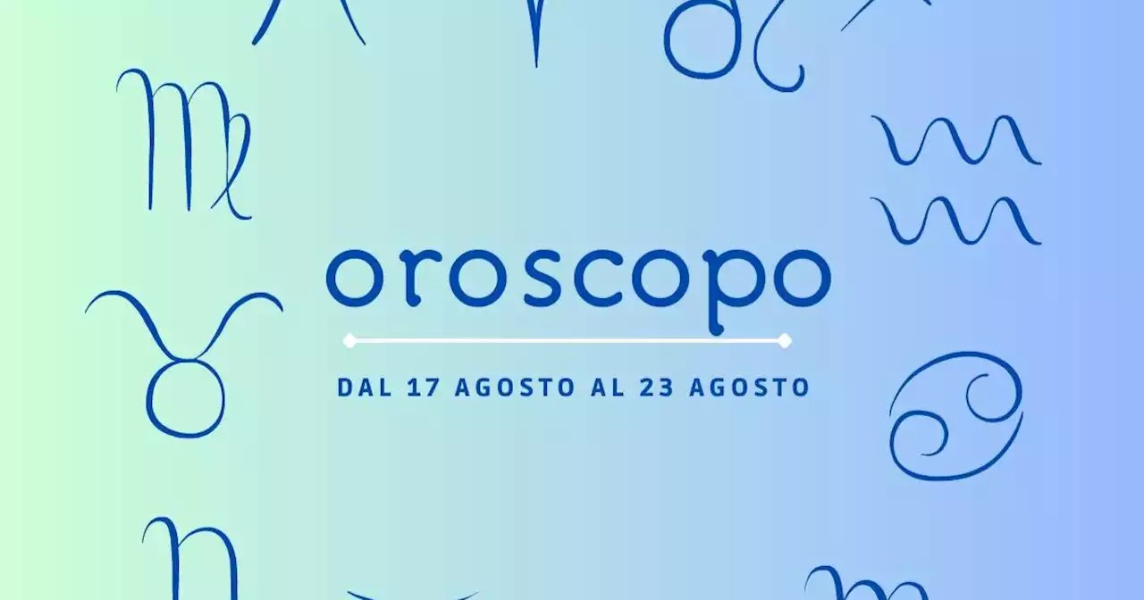 Oroscopo della settimana dal 17 al 23 agosto