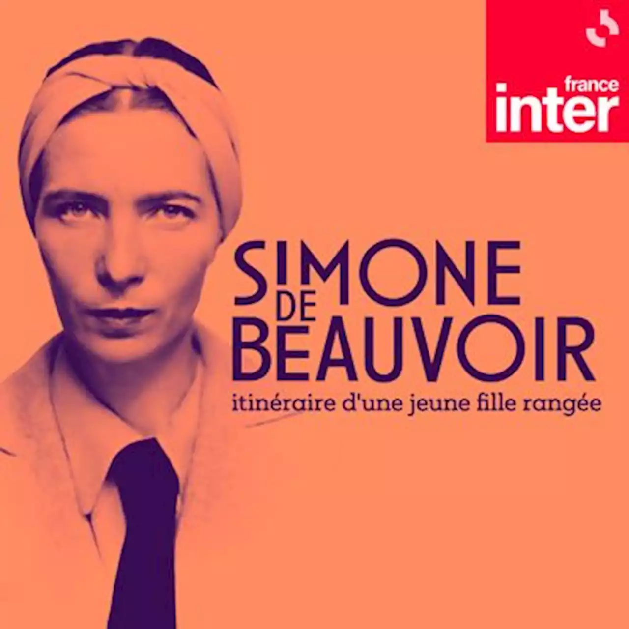 Simone de Beauvoir, itinéraire d'une jeune fille rangée : podcast et émission en replay