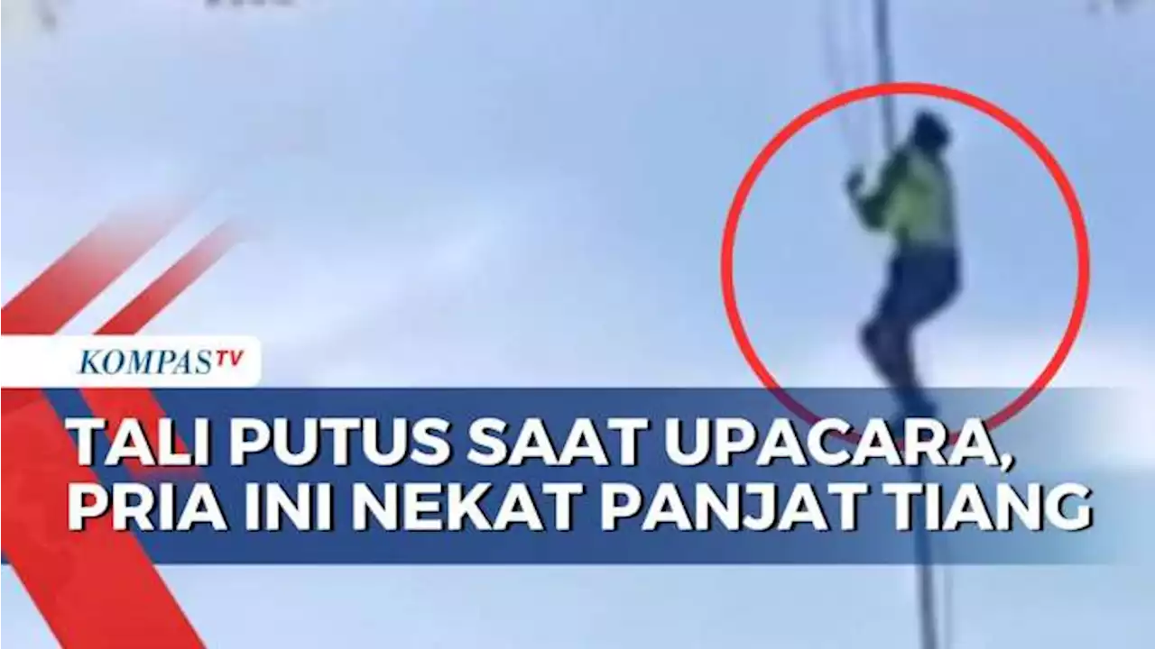 Terekam Kamera! Detik-Detik Seorang Pria Nekat Panjat Tiang Bendera untuk Perbaiki Tali yang Putus