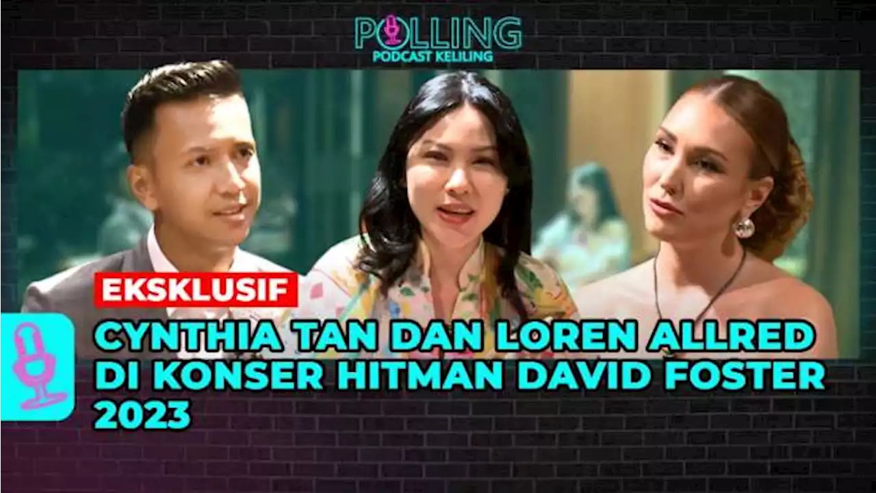 Wawancara Eksklusif: Cynthia Tan dan Loren Allred di Konser David Foster and Friends 2023