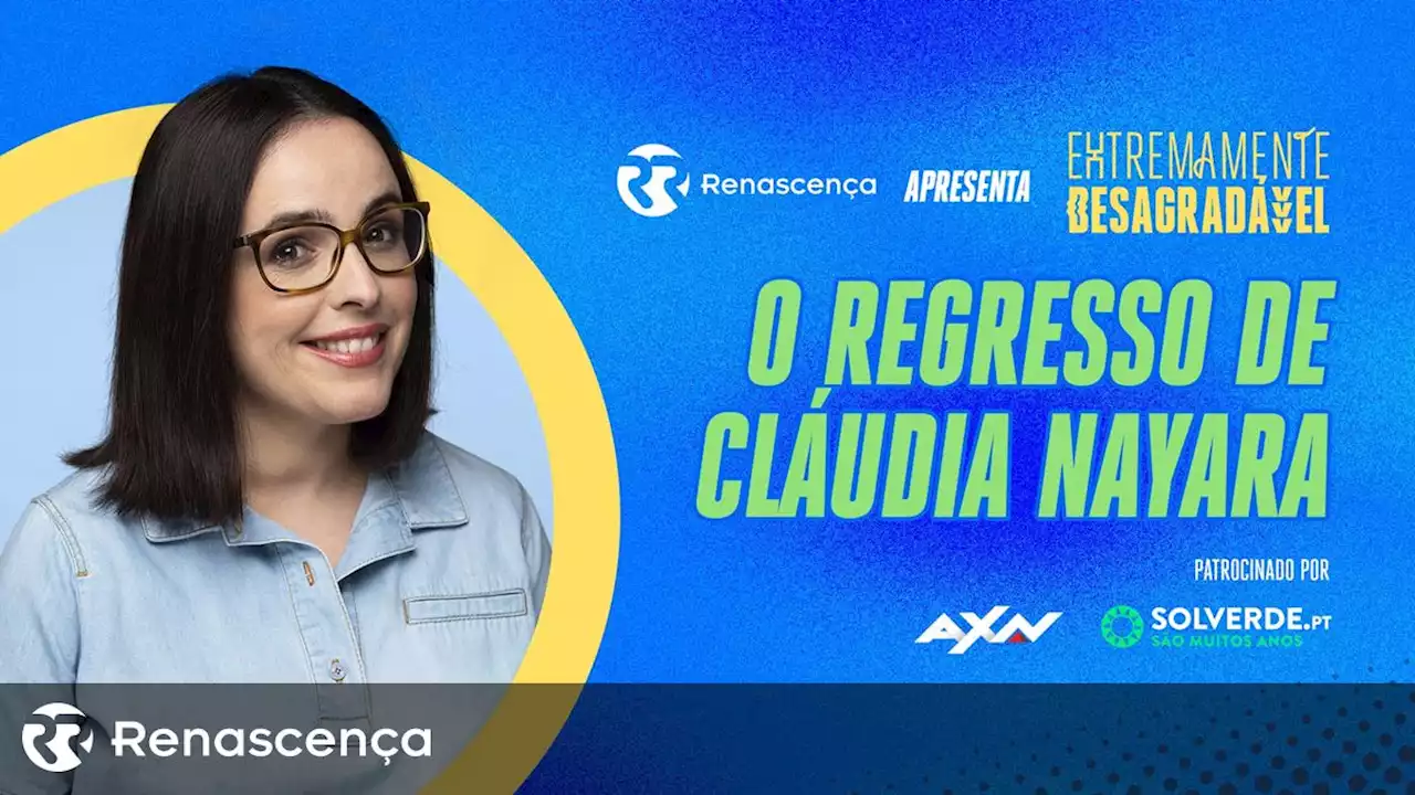 O Regresso de Cláudia Nayara - Extremamente Desagradável