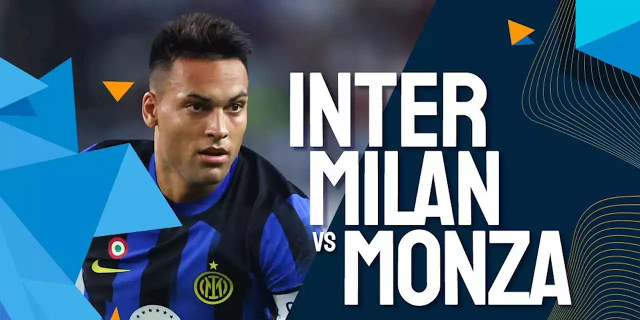 Prediksi Inter Milan vs Monza 20 Agustus 2023