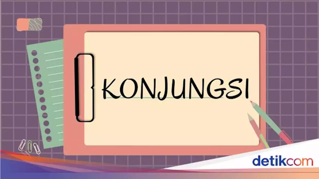 Contoh Kalimat Konjungsi Serta Pengertian Fungsi Dan Jenisnya Indonesia Head Topics 6287