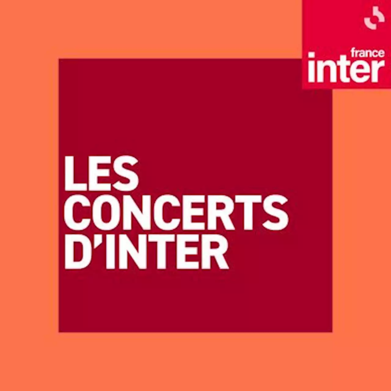 Concert Inter : podcast et émission en replay