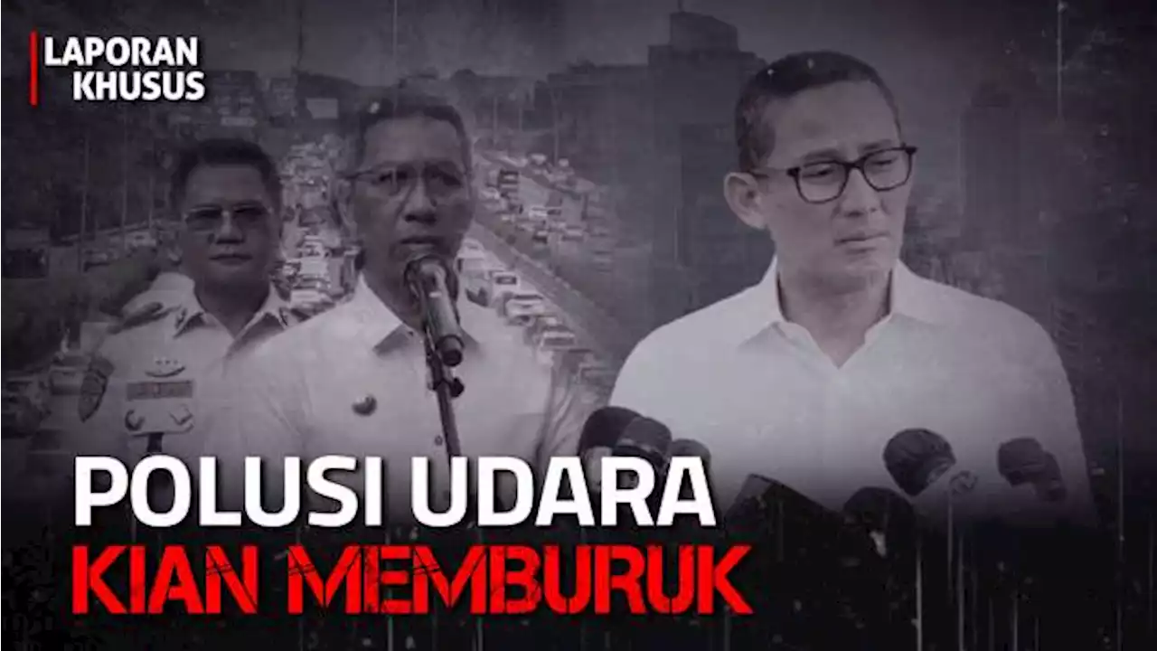 [FULL] Polusi Udara Jabodetabek Kian Buruk