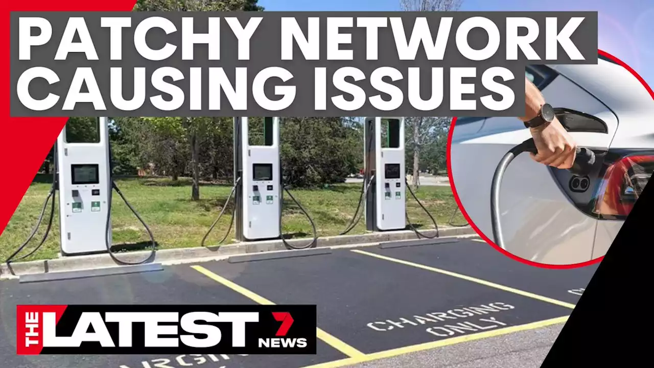 Australia’s patchy electric vehicle network is causing major issues for drivers | 7NEWS