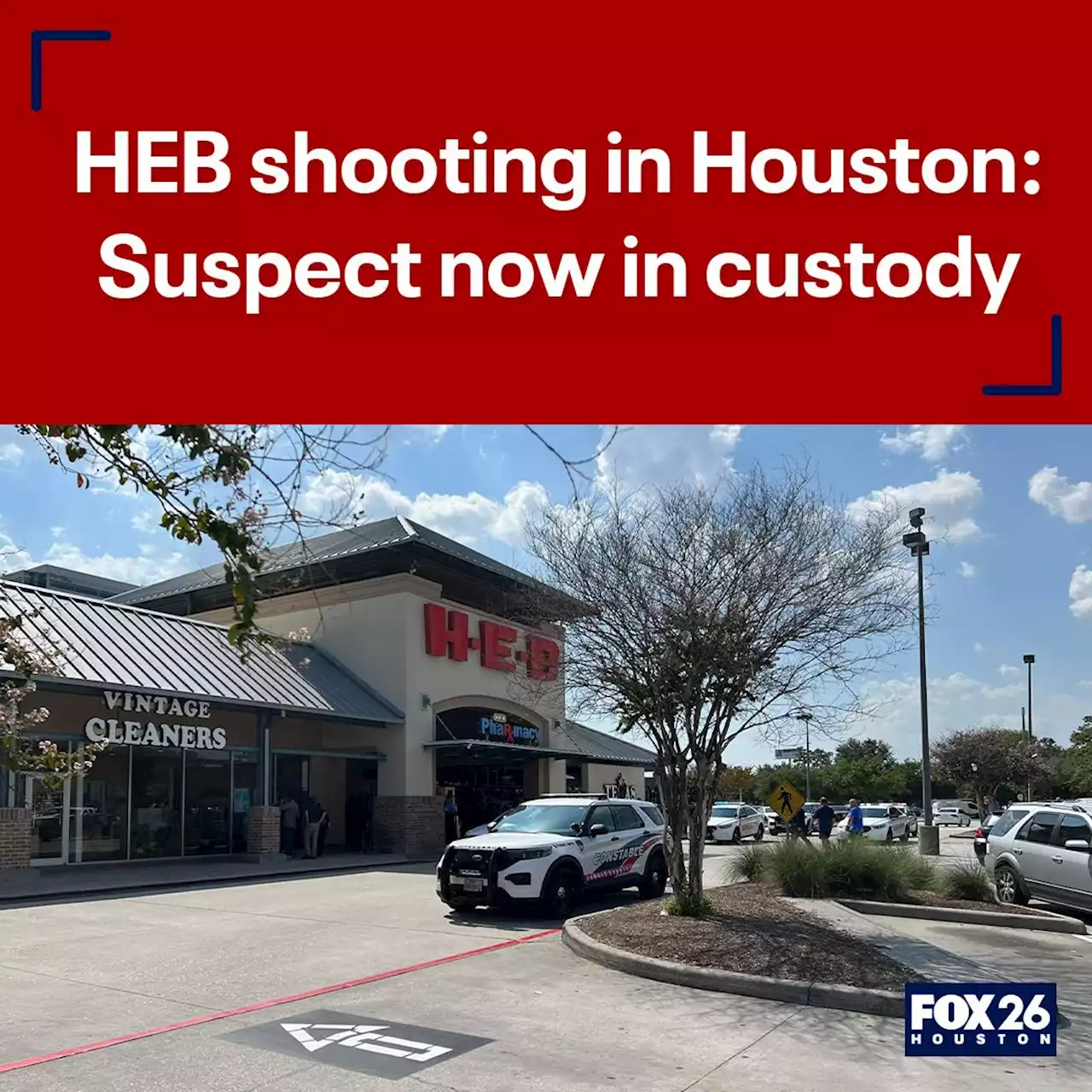 HEB shooting in Houston: Man now in custody following active shooter call