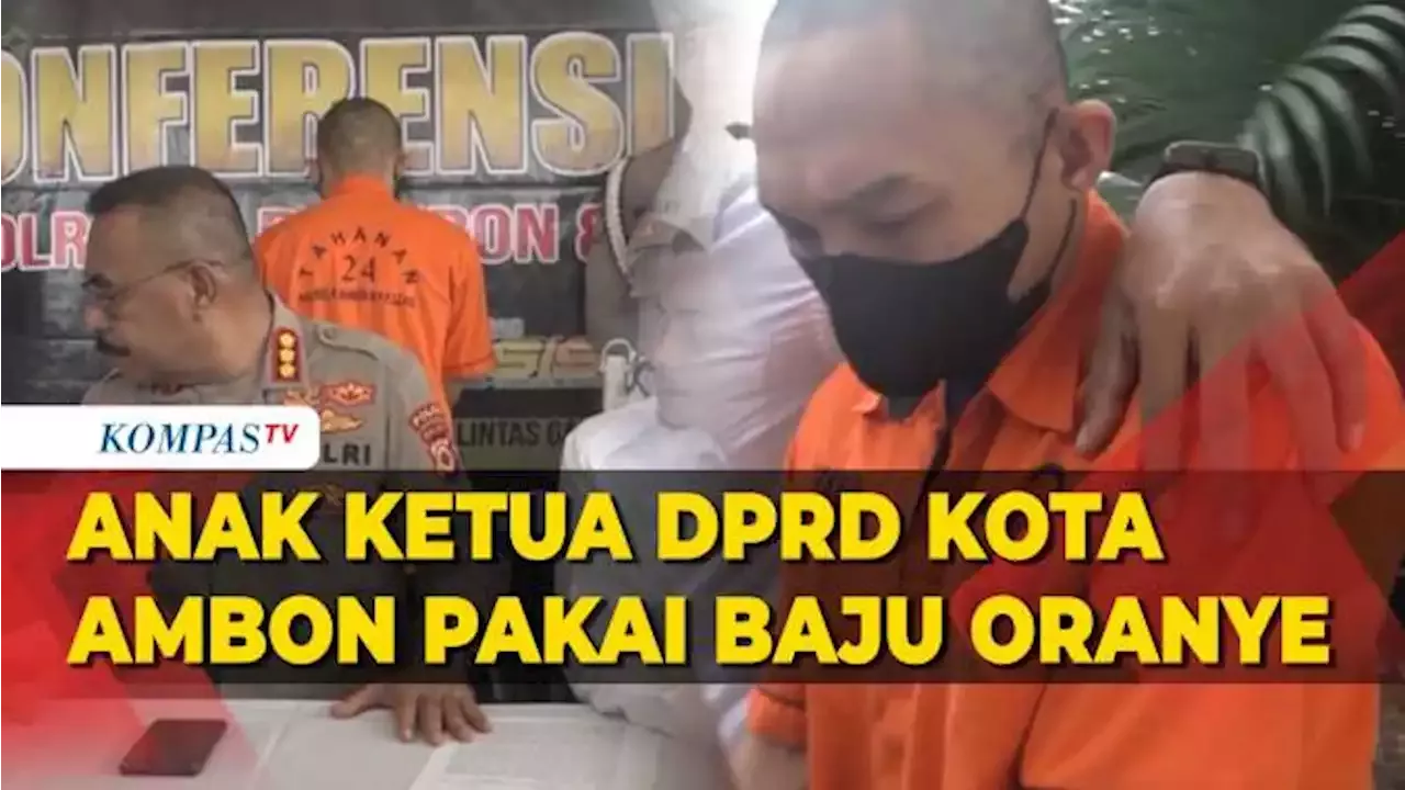 Penampakan Anak Ketua DPRD Ambon Pakai Baju Oranye, Terancam Pasal ...