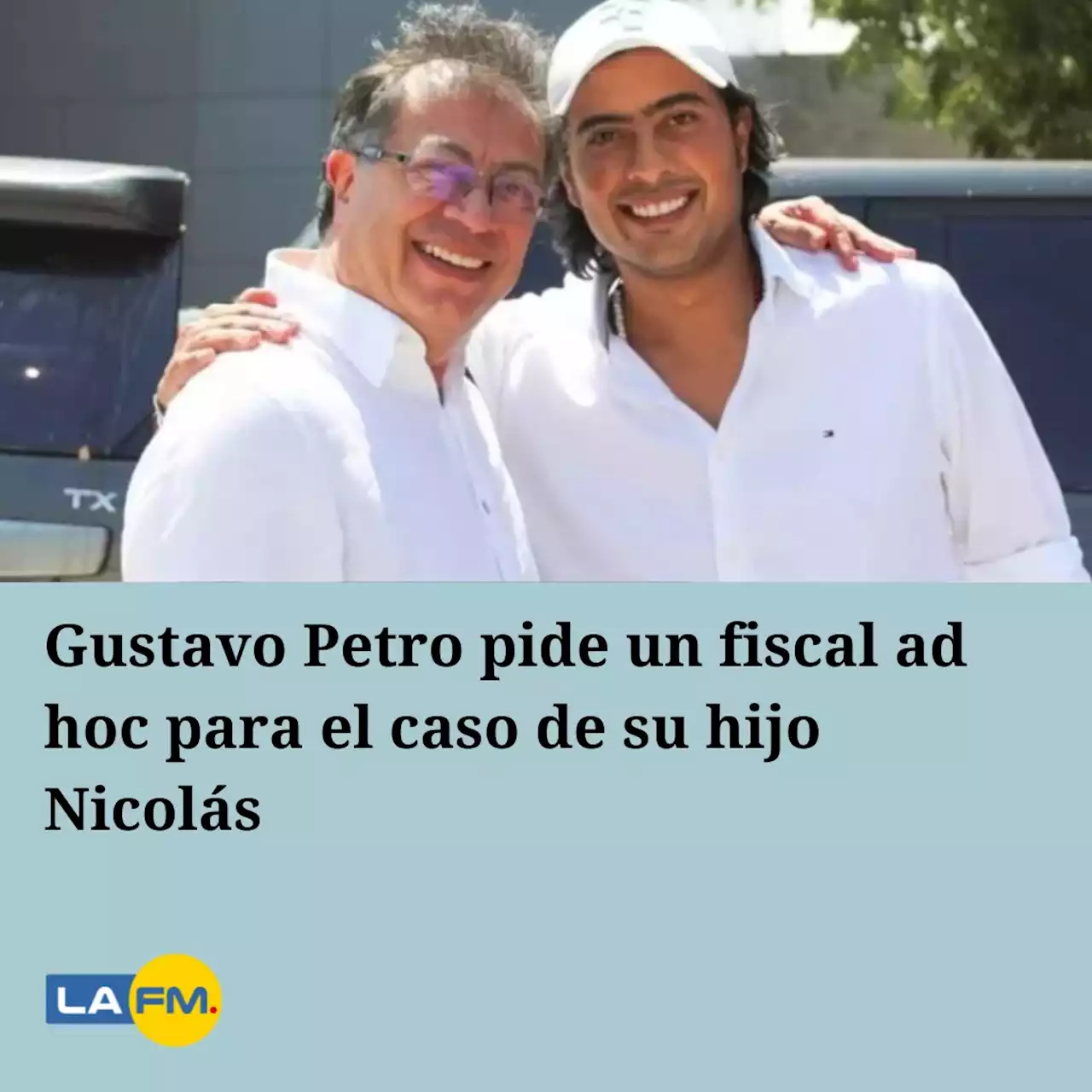 Gustavo Petro pide un fiscal ad hoc para el caso de su hijo Nicolás