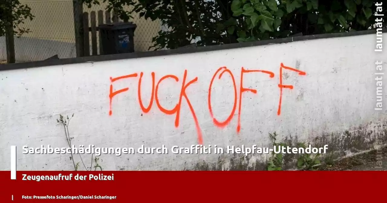 Sachbeschädigungen durch Graffiti in Helpfau-Uttendorf | laumat|at