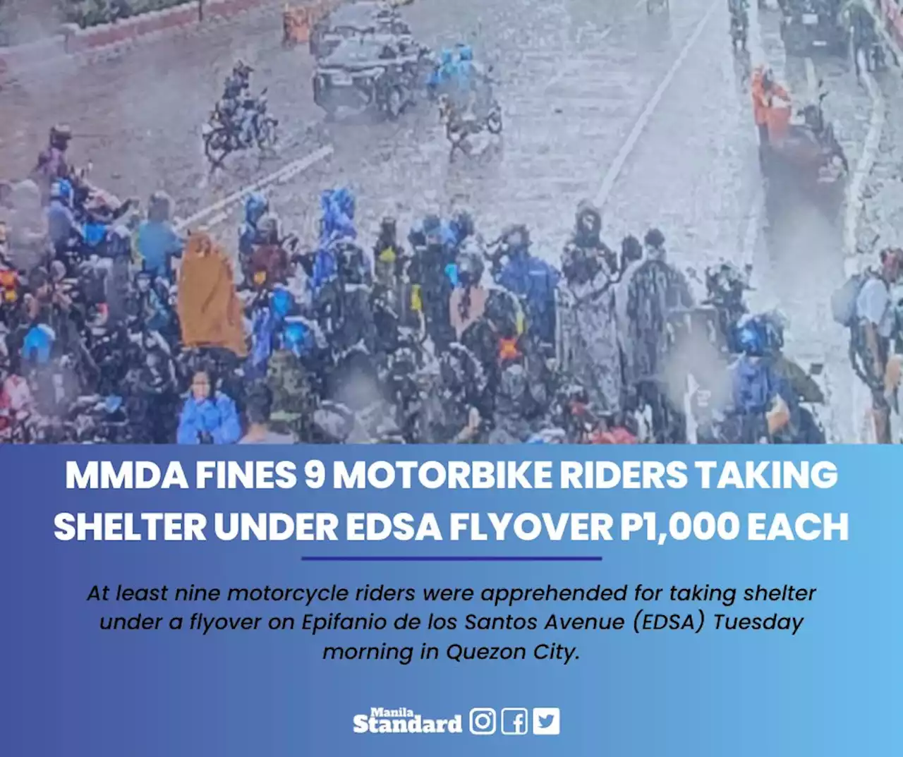 MMDA fines 9 motorbike riders taking shelter under EDSA flyover P1,000 each