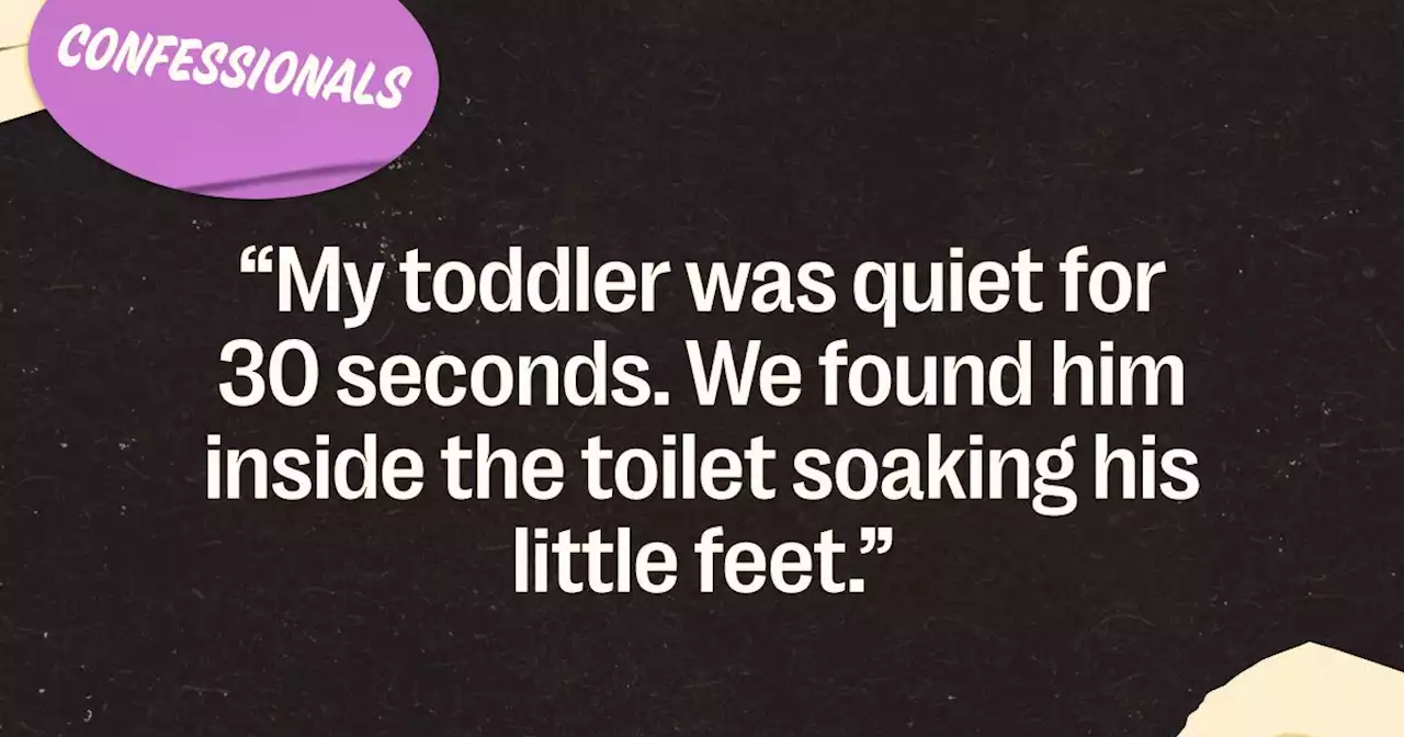 From The Confessional: 'My Toddler Was Quiet For 30 Seconds...'