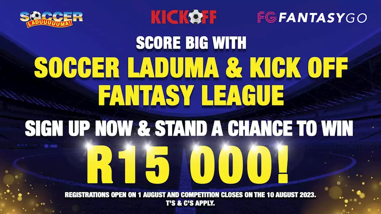 Stand A Chance To Win R15 000 with Soccer Laduma and FantasyGo | Soccer Laduma