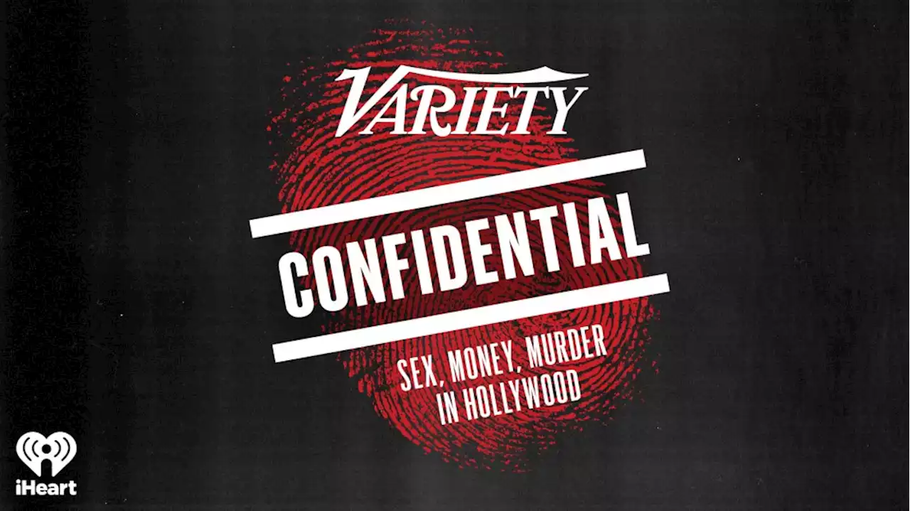 Variety and iHeartPodcasts Team Up to Launch New True Crime Podcast ‘Variety Confidential’