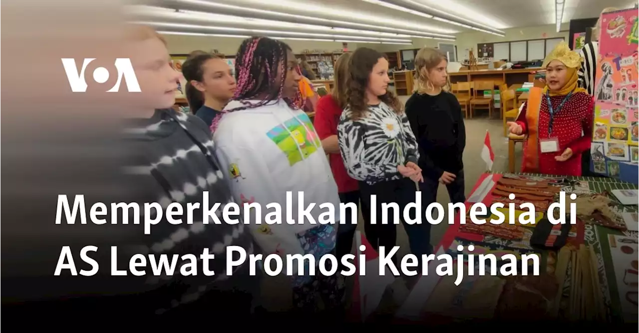 Memperkenalkan Indonesia di AS Lewat Promosi Kerajinan